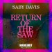 Saby Davis: Return Of The Saw