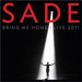 SADE: Bring Me Home - Live 2011