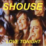 SHOUSE: Love Tonight
