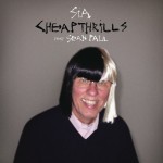 SIA feat. SEAN PAUL: Cheap Thrills