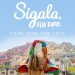 Sigala & Ella Eyre: Came Here For Love