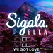 Sigala feat. Ella Henderson: We Got Love