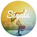 SIGALA feat. JOHN NEWMAN & NILE RODGERS: Give Me Your Love