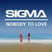 SIGMA: Nobody To Love