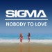 Sigma: Nobody To Love