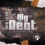 T-BEAT x K.ROB: My Beat