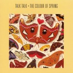 Talk Talk: The Colour Of Spring Talk Talk: The Colour Of Spring