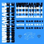Telykast & Sam Gray: Unbreakable