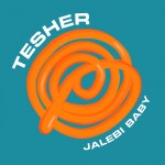 Tesher: Jalebi Baby