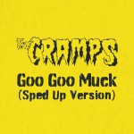 The Cramps: Goo Goo Muck