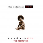 The Notorious B.I.G.: Ready To Die