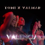 Tomi x VALMAR: Valencia