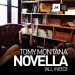 TOMY MONTANA: Novella (All I Need)