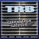 TRB: Szárnyakon szédülő / Próbáld meg őszintén szuperkoncert TRB: Szárnyakon szédülő / Próbáld meg őszintén szuperkoncert