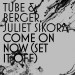 TUBE & BERGER feat. JULIET SIKORA: Come On Now (Set It Off)