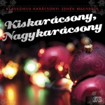 Válogatás: Klasszikus karácsonyi zenék magyarul - Kiskarácsony, Nagykarácsony