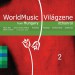 Válogatás: World Music From Hungary 2 - Világzene itthonról 2