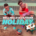 Wellhello & Lil Frakk: Holiday