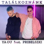 Ya Ou feat. Pribelszki: Találkoznánk