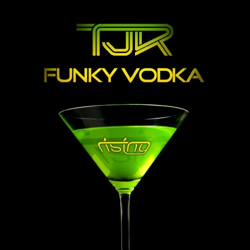 Tjr: Funky Vodka