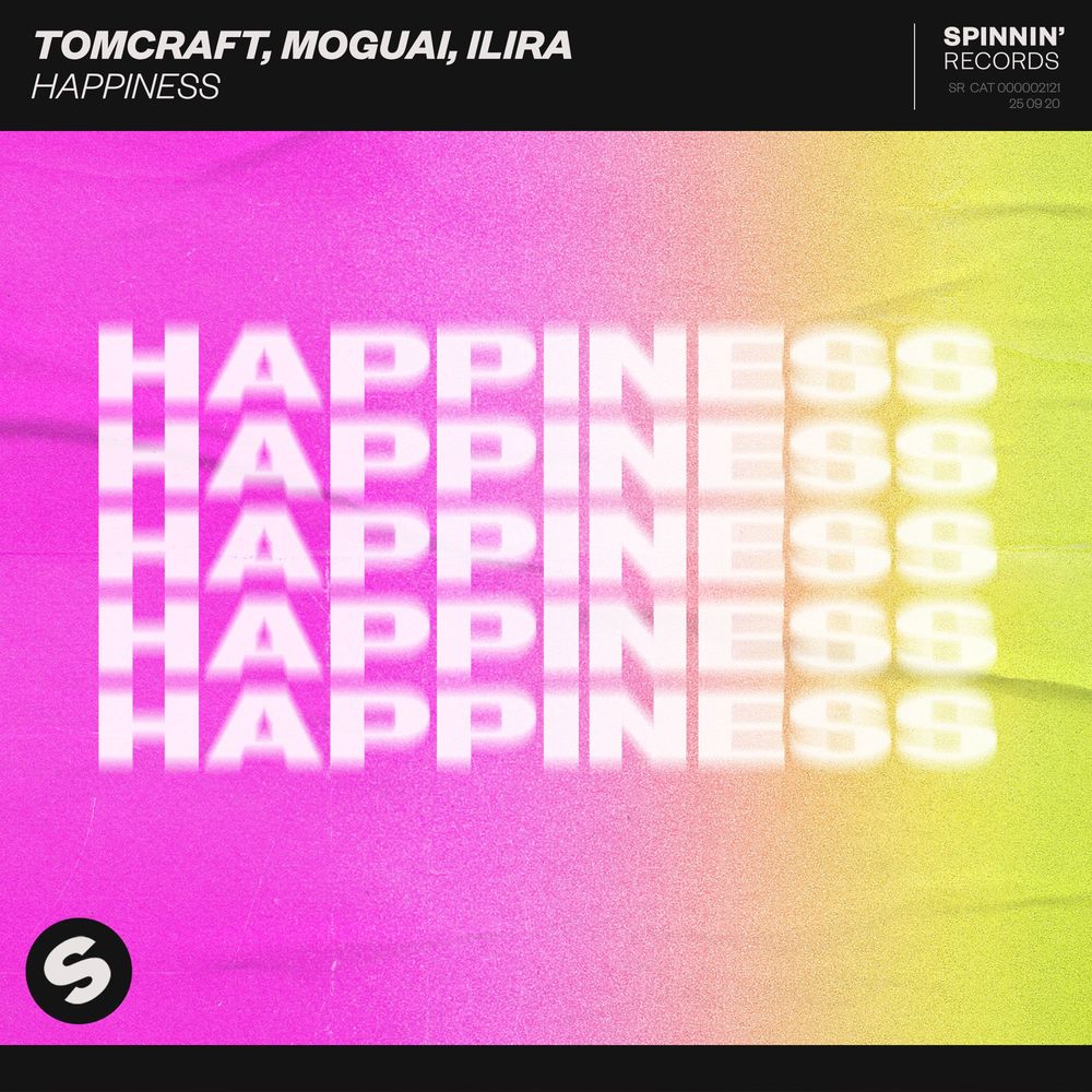 TOMCRAFT feat. MOGUAI & ILIRA: Happiness