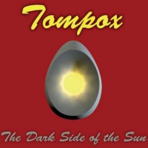TOMPOX: The Dark Side Of The Sun