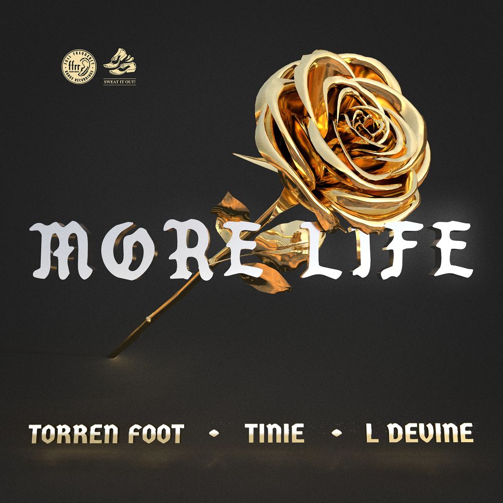 Torren Foot feat. Tinie & L Devine: More Life