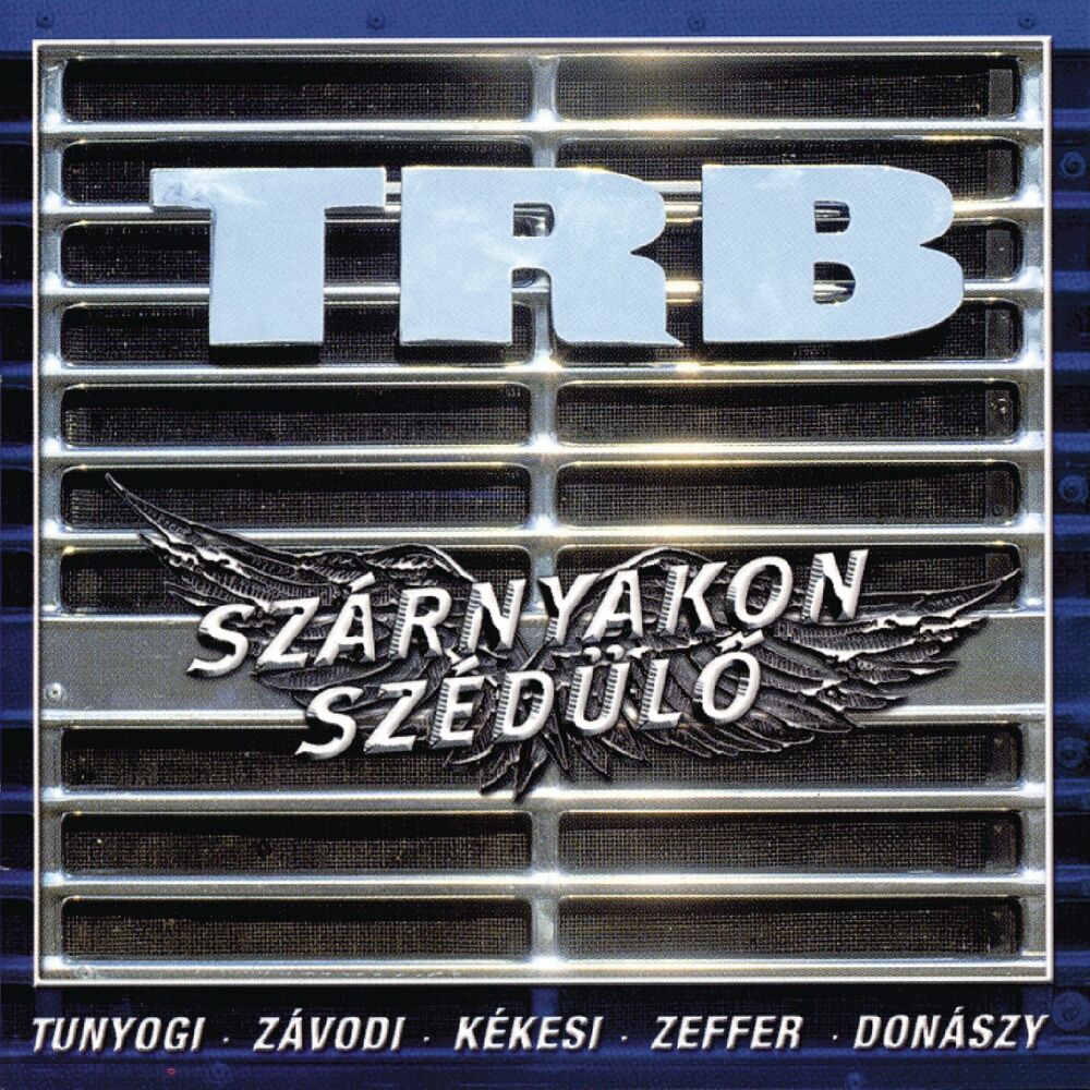 TRB: Szárnyakon szédülő / Próbáld meg őszintén szuperkoncert