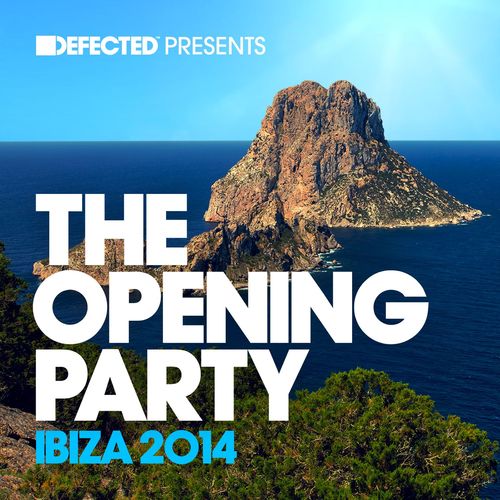 VÁLOGATÁS: Defected Presents The Opening Party Ibiza 2014