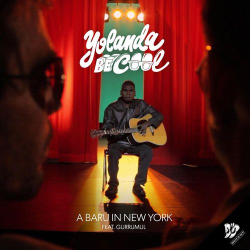 Yolanda Be Cool feat. Gurrumul: A Baru In New York